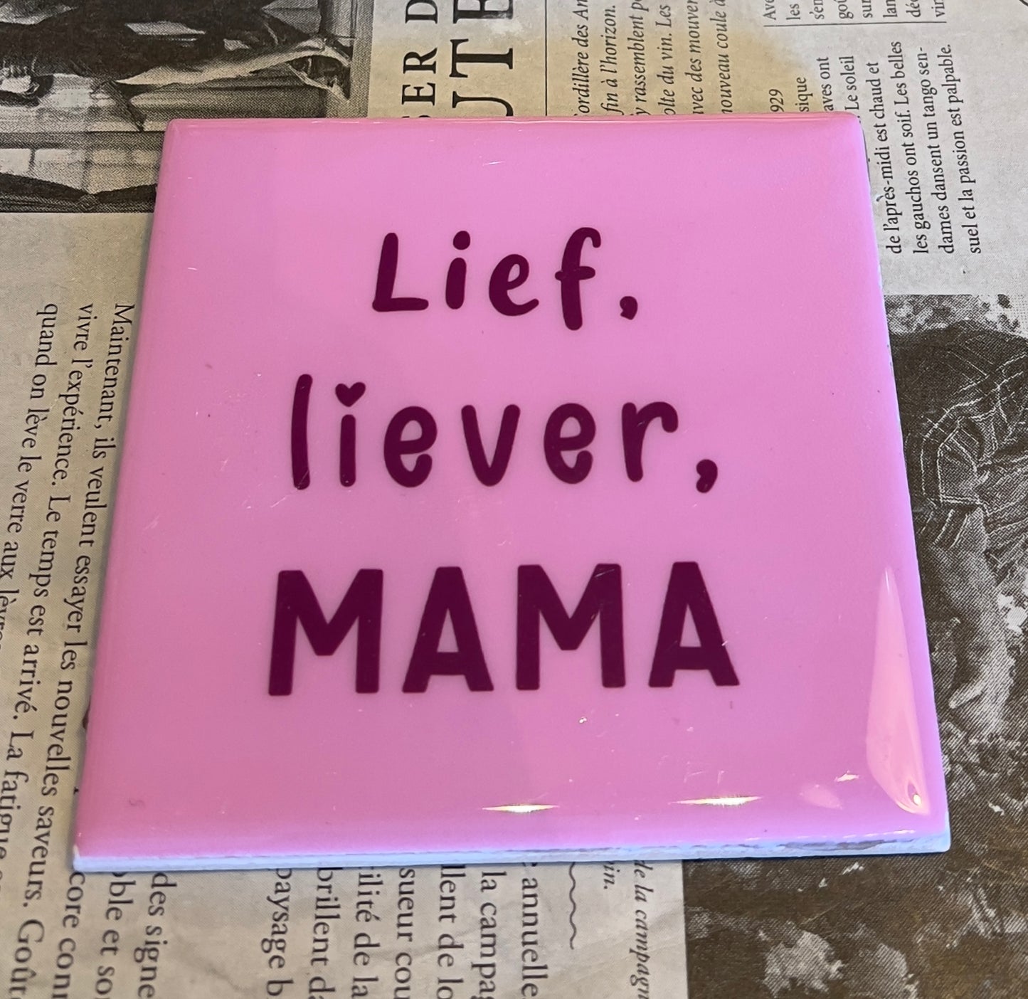 Tegeltje - Lief, Liever, mama