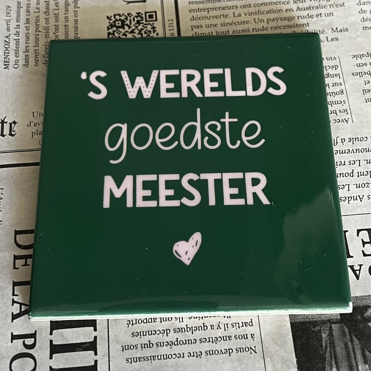 Tegeltje - Werelds goedste meester